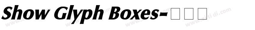 Show Glyph Boxes字体转换